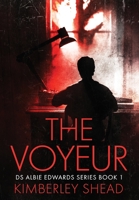 The Voyeur: A British Detective Crime Series 1838243100 Book Cover