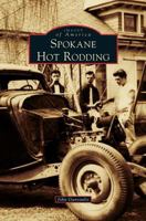 Spokane Hot Rodding 1467133000 Book Cover