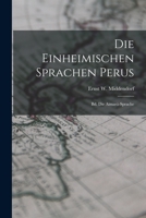 Die Einheimischen Sprachen Perus: Bd. Die Aimará-Sprache 1018501207 Book Cover