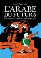 L'Arabe du futur - Volume 6 2370734248 Book Cover