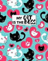 My Cat Is The Boss: Perfect Journal For Cat Staff And Cat Lover 1706287909 Book Cover