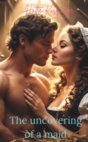 The Uncovering of a Maid B0BPW5H5N3 Book Cover