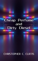 Cheap Perfume and Dirty Diesel 1835637361 Book Cover