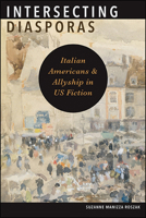 Intersecting Diasporas: Italian Americans and Allyship in Us Fiction 1438481624 Book Cover