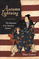 Autumn Lightning: The Education of an American Samurai 0394730275 Book Cover