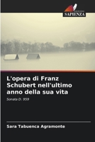 L'opera di Franz Schubert nell'ultimo anno della sua vita (Italian Edition) 6206995003 Book Cover