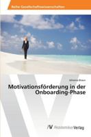 Motivationsförderung in der Onboarding-Phase 3639399080 Book Cover