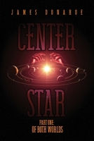 Center Star: Part One: Of Both Worlds B0H72FTT8F Book Cover