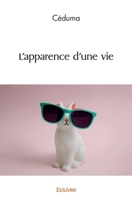 L'apparence d'une vie 2414571667 Book Cover