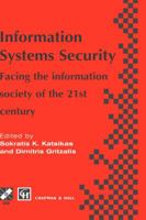 Information Systems Security: Facing the information society of the 21st century (IFIP International Federation for Information Processing) 0412781204 Book Cover