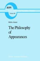 Philosophy of Appearances (Boston Studies in the Philosophy of Science) 9027721505 Book Cover