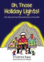 Oh, Those Holiday Lights! 1934216070 Book Cover