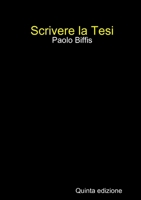 Scrivere La Tesi (V Ed. Print) 8896639204 Book Cover
