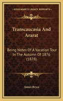 Transcaucasia and Ararat 1017086796 Book Cover
