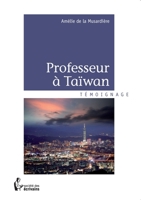Professeur à Taïwan (French Edition) 2342006187 Book Cover