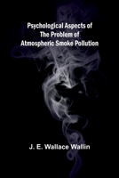 Psychological Aspects of the Problem of Atmospheric Smoke Pollution 0548615543 Book Cover