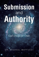 Submission and Authority: God's Design for Order B0F14G2N2Q Book Cover