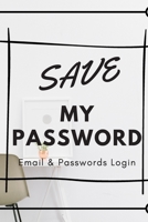 Save My Password: Password Book LogBook (6*9) 50 pages B084DGQD4H Book Cover