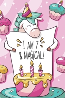 I AM 7 & MAGICAL!: I am 7 and magical journal for girls, sketching and writing in one place, happy birthday unicorn lovers 1672313899 Book Cover