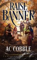 Raise the Banner: The King's Ranger Book 5 1947683314 Book Cover