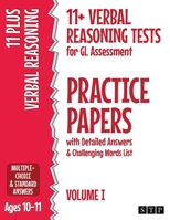 11+ Verbal Reasoning Tests for GL Assessment Practice Papers with Detailed Answers & Challenging Words List: Volume I 1912956136 Book Cover