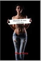 Historia de una violación: Yo te creo 1089685491 Book Cover