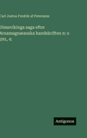 Jómsvíkinga saga efter Arnamagnæanska handskriften n: o 291, 4: (Danish Edition) 3386589693 Book Cover