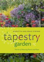 A Tapestry Garden: The Art of Weaving Plants and Place 1604697598 Book Cover