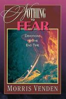 Nothing to Fear: Devotions for the End Time 0816316953 Book Cover