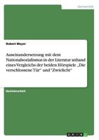 Auseinandersetzung mit dem Nationalsozialismus in der Literatur anhand eines Vergleichs der beiden Hörspiele „Die verschlossene Tür" und "Zwielicht" 3640854454 Book Cover