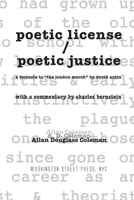 poetic license / poetic justice: a footnote to "the london march" by david antin, with a commentary by charles bernstein 0998900435 Book Cover