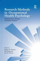 Research Methods in Occupational Health Psychology: Measurement, Design and Data Analysis 1138115746 Book Cover