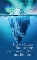 Die wichtigste Entdeckung, die man im Leben machen kann 3756250415 Book Cover