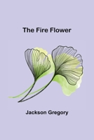 The Fire Flower 9355892845 Book Cover