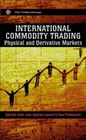 International Commodity Trading 0471852104 Book Cover