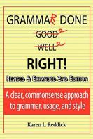Grammar Done Right! 2nd Edition 0978990439 Book Cover