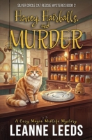 Honey, Hairballs, and Murder: A Cozy Magic Midlife Mystery 1950505847 Book Cover