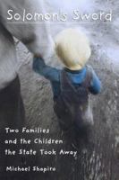Solomon's Sword: Two Families and the Children the State Took Away 0812923944 Book Cover
