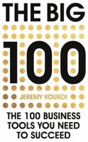 The Big 100: The 100 Business Tools You Need to Succeed 1444796119 Book Cover