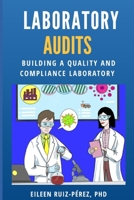 Laboratory Audits: Building a Quality and Compliance Laboratory (Understanding the Life Sciences Industry) B0F9YGYXQY Book Cover