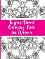 Inspirational Coloring Book for Women 1953956092 Book Cover