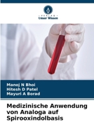 Medizinische Anwendung von Analoga auf Spirooxindolbasis 6209388868 Book Cover