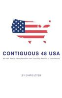 Contiguous 48 USA: My Plan, Reality & Enlightenment from Traversing America in Three Months 1634985923 Book Cover