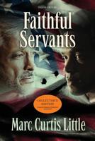 Faithful Servants: The Collector's Edition 0578447959 Book Cover
