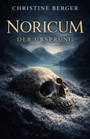Noricum – Der Ursprung (German Edition) B0GQN61MW7 Book Cover
