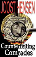 Counterfeiting Comrades: How East Berlin Promoted Ben Franklin Around the World... 1602645272 Book Cover