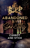 Abandoned by Sanctity: Carrot and Stick - Sanctity-Reihe Band 3 3758374979 Book Cover