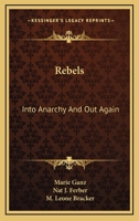 Rebels: Into Anarchy And Out Again 1163664596 Book Cover