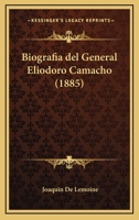 Biografia Del General Eliodoro Camacho (1885) 1143165993 Book Cover