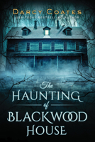 The Haunting of Blackwood House 1728220149 Book Cover